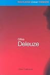 Gilles Deleuze (Routledge Critical Thinkers) Gilles Deleuze (Routledge Critical Thinkers)