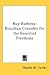 Ruy Barbosa: Brazilian Crusader for the Essential Freedoms