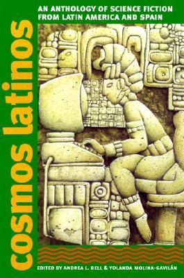 Cover of Cosmos Latinos: An Anthology of Science Fiction from Latin America and Spain