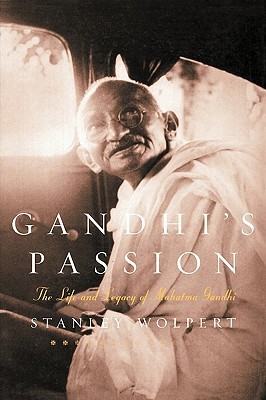 GANDHIS PASSION: The Life and Legacy of Mahatma Gandhi (Paperback)