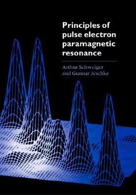 Principles of Pulse Electron Paramagnetic Resonance (Hardcover)