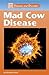 Mad Cow Disease (Diseases and Disorders)