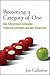 Becoming a Category of One:...