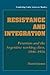 Resistance and Integration: Peronism and the Argentine Working Class, 1946–1976 (Cambridge Latin American Studies, Series Number 64)