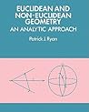 Euclidean and Non-Euclidean Geometry: An Analytic Approach