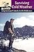 Surviving Cold Weather: Simply Survival (Greg Davenport's Books for the Wilderness)
