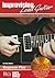 Improvising Lead Guitar, Beginner Plus