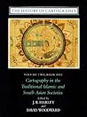 The History of Cartography, Volume Two, Book One: Cartography in the Traditional Islamic and South Asian Societies The History of Cartography, Volume Two, Book One: Cartography in the Traditional Islamic and South Asian Societies