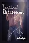 Tropical Depression (Stormy Weather, #2) Tropical Depression (Stormy Weather, #2)