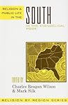 Religion and Public Life in the South: In the Evangelical Mode (Religion by Region) Religion and Public Life in the South: In the Evangelical Mode (Religion by Region)