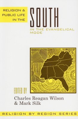 Religion and Public Life in the South: In the Evangelical Mode (Religion by Region)