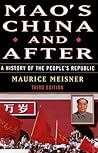 Mao's China and After by Maurice J. Meisner