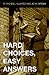 Hard Choices, Easy Answers:...