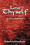 Love Thyself: Its True Definition