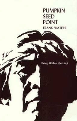 Pumpkin Seed Point: Being Within The Hopi (Paperback)