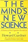 The Mind's New Science: A History of the Cognitive Revolution The Mind's New Science: A History of the Cognitive Revolution