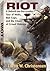 Riot by Loren W. Christensen Riot by Loren W. Christensen