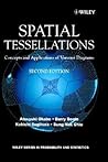 Spatial Tessallations: Spatial Tessellations: Concepts and Applications of Voronoi Diagrams