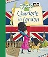 Charlotte in London by Joan MacPhail Knight