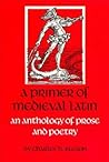 A Primer of Medieval Latin by Charles H. Beeson
