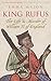 King Rufus: The Life and Mu...