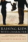 Raising Kids with Character: Developing Trust and Personal Integrity in Children