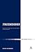 Friendship: Exploring its Implications for the Church in Postmodernity (Ecclesiological Investigations)