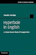 Hyperbole in English: A Corpus-based Study of Exaggeration