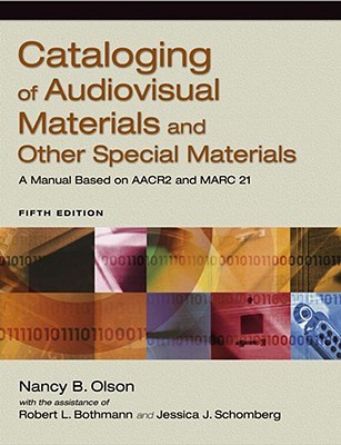 Cataloging of Audiovisual Materials and Other Special Materials: A Manual Based on AACR2 and MARC 21 (Paperback)
