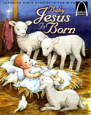 Baby Jesus Is Born - Arch Books (Paperback)