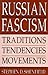 Russian Fascism: Traditions, Tendencies and Movements
