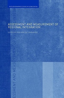 Assessment and Measurement of Regional Integration (Routledge Studies in Globalisation)