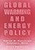Global Warming and Energy Policy