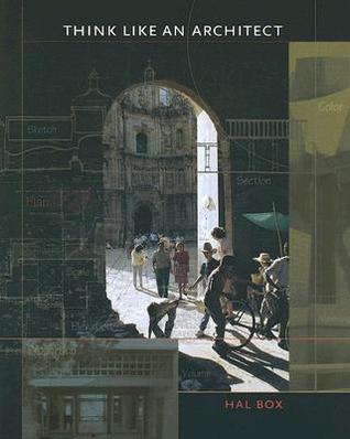 Think Like an Architect (Roger Fullington Series in Architecture)