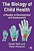 The Biology of Child Health: A Reader in Development and Assessment
