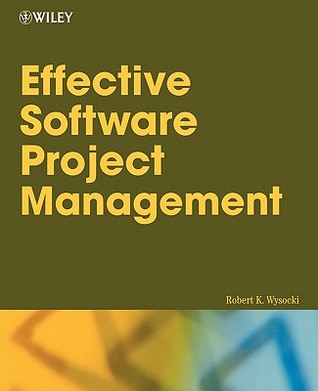 Effective Software Project Management (Wiley Desktop Editions)