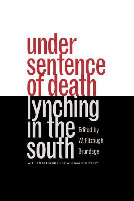 Under Sentence of Death: Lynching in the South (Paperback)