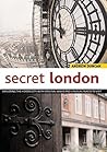 Secret London: Ex...