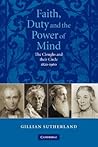 Faith, Duty, and the Power of Mind: The Cloughs and their Circle, 1820–1960