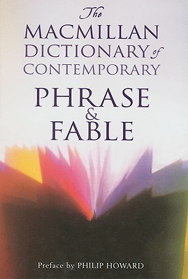 The Macmillan Dictionary of Contemporary Phrase & Fable (Hardcover)