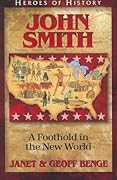 Captain John Smith: A Foothold in the New World