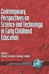 Contemporary Perspectives on Science and Technology in Early Childhood Education (Contemporary Perspectives in Early Childhood Education)