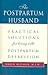 The Postpartum Husband: Pra...