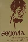 Segovia: An Autobiography of the Years 1893-1920
