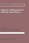 Diagnosis and Management of Endocrine-related Tumors (Cancer Treatment and Research, 20) Diagnosis and Management of Endocrine-related Tumors (Cancer Treatment and Research, 20)