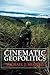 Cinematic Geopolitics by Michael J. Shapiro