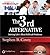The 3rd Alternative: Solving Life's Most Difficult Problems