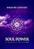 Soul Power: The Transformation When You Know