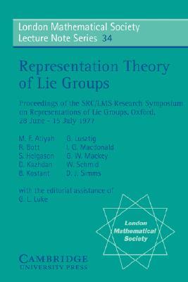 Representation Theory of Lie Groups (London Mathematical Society Lecture Note Series, Series Number 34)
