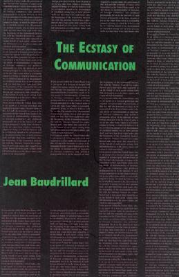 The Ecstasy of Communication (Paperback)
